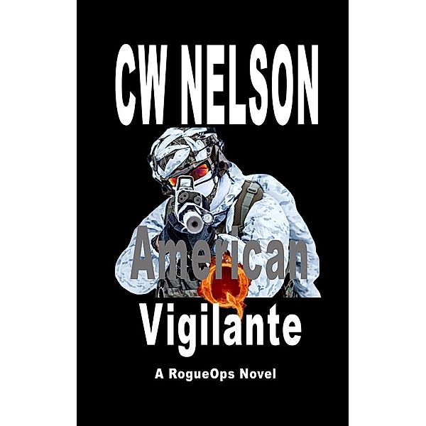 American Vigilante, Cw Nelson