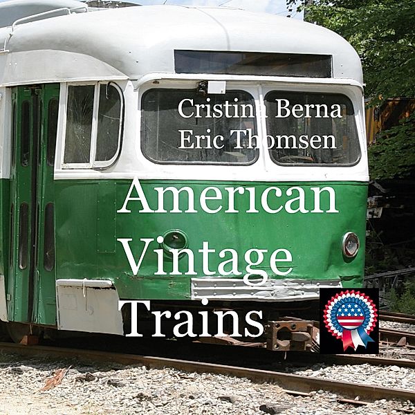 American Vintage Trains, Cristina Berna, Eric Thomsen