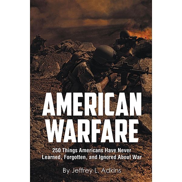 American Warfare, Jeffrey L Adkins