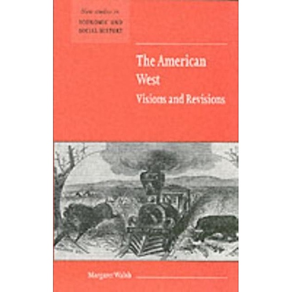 American West. Visions and Revisions, Margaret Walsh