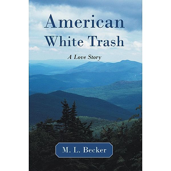 American White Trash, M. L. Becker