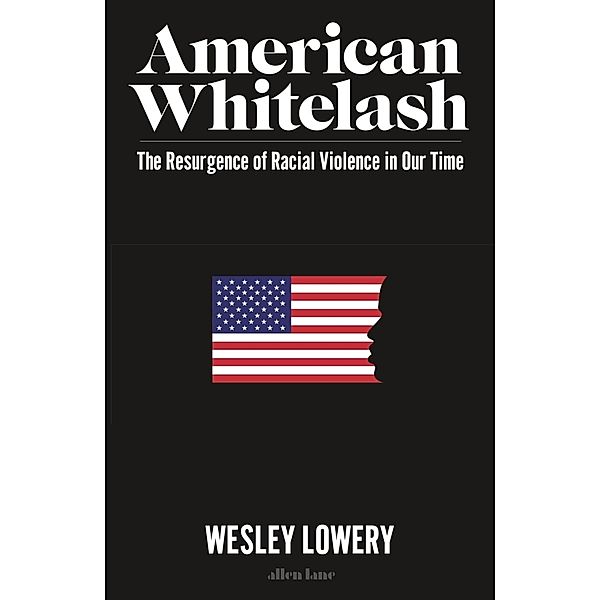 American Whitelash, Wesley Lowery