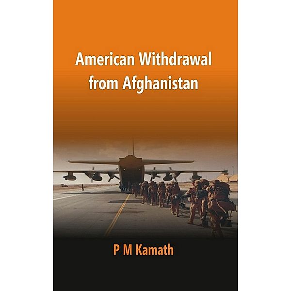 American Withdrawal from Afghanistan, P. M. Kamath