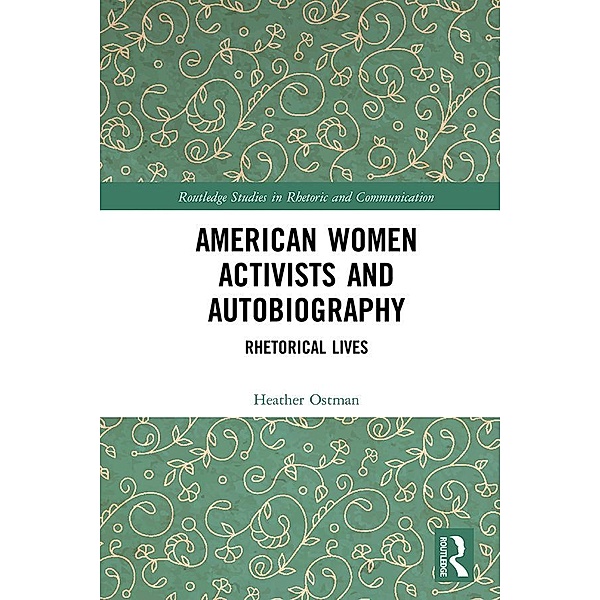 American Women Activists and Autobiography, Heather Ostman
