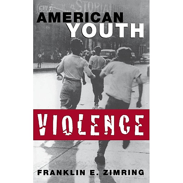 American Youth Violence, Franklin E. Zimring