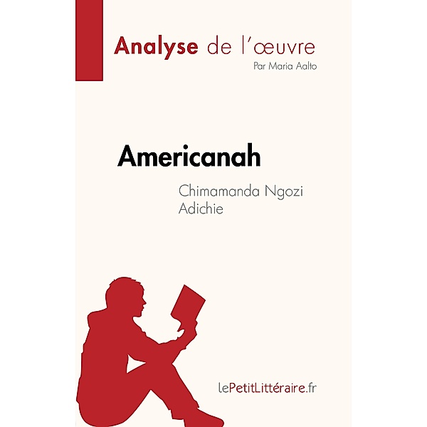 Americanah de Chimamanda Ngozi Adichie (Analyse de l'oeuvre), Maria Aalto
