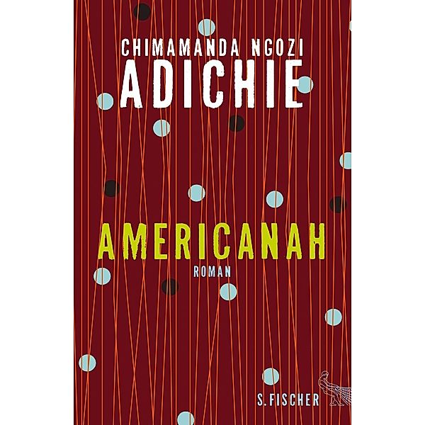 Americanah, deutsche Ausgabe, Chimamanda Ngozi Adichie