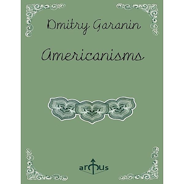 Americanisms, Dmitry Garanin