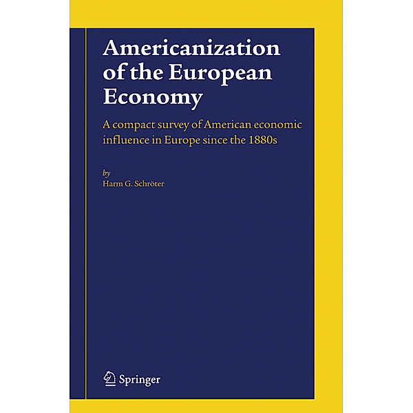 Americanization of the European Economy, Harm G. Schröter