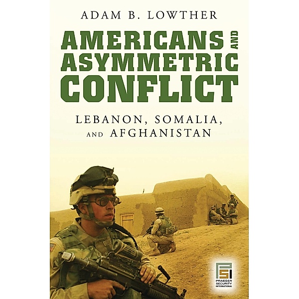Americans and Asymmetric Conflict, Adam B. Lowther