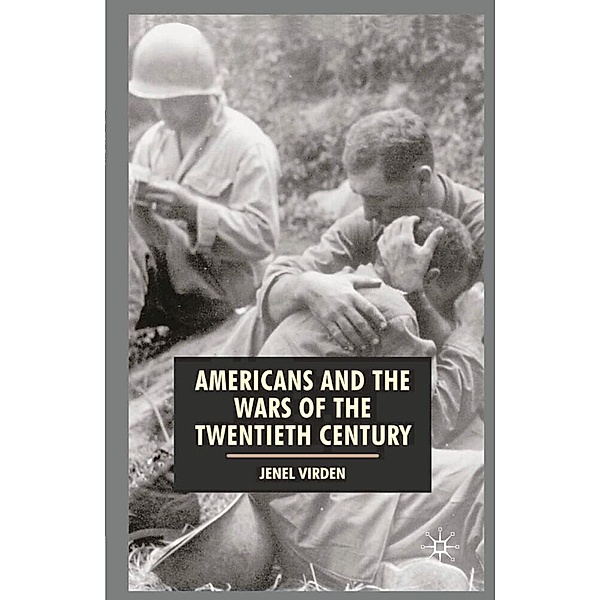 Americans and the Wars of the Twentieth Century, Jenel Virden