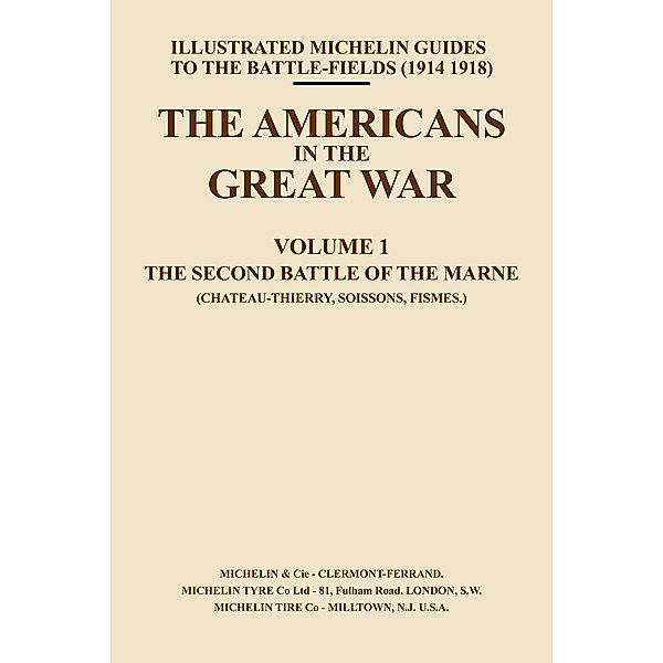 Americans in the Great War - Vol I / Andrews UK, Michelin Guides
