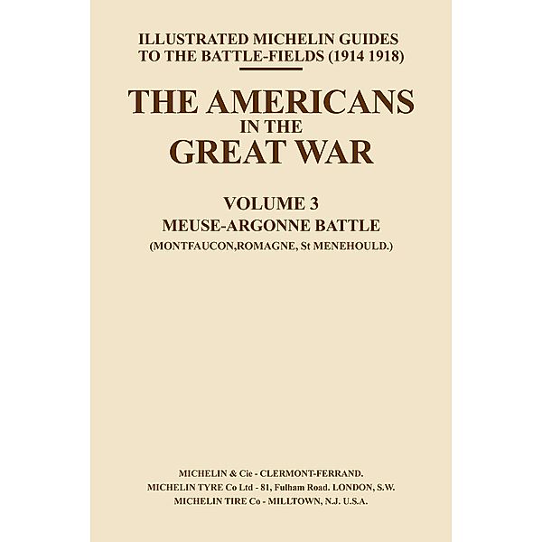 Americans in the Great War - Vol III / Andrews UK, Michelin Guides