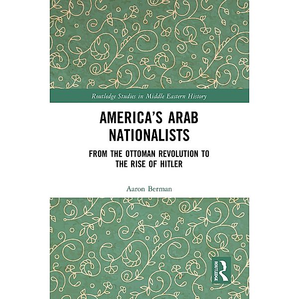 America's Arab Nationalists, Aaron Berman