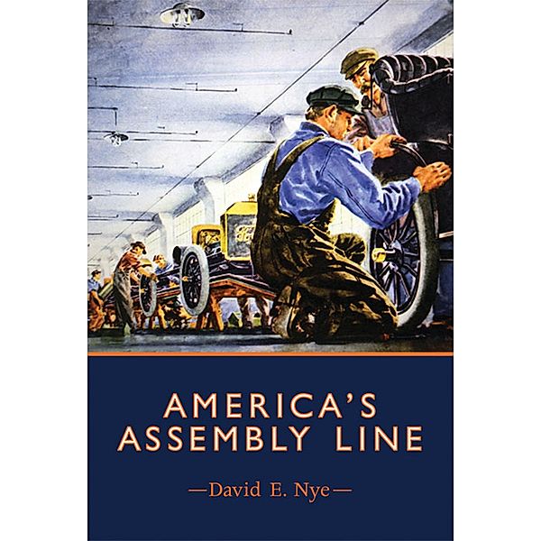 America's Assembly Line, David E. Nye