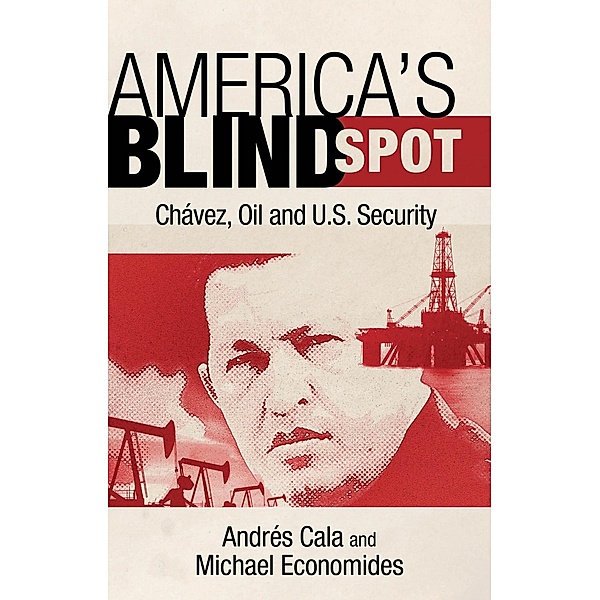 America's Blind Spot, Michael J. Economides, Andrés Cala