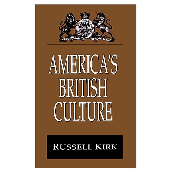 America's British Culture, Russell Kirk