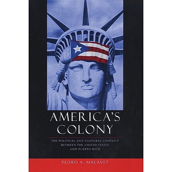 America's Colony / Critical America Bd.43, Pedro A Malavet