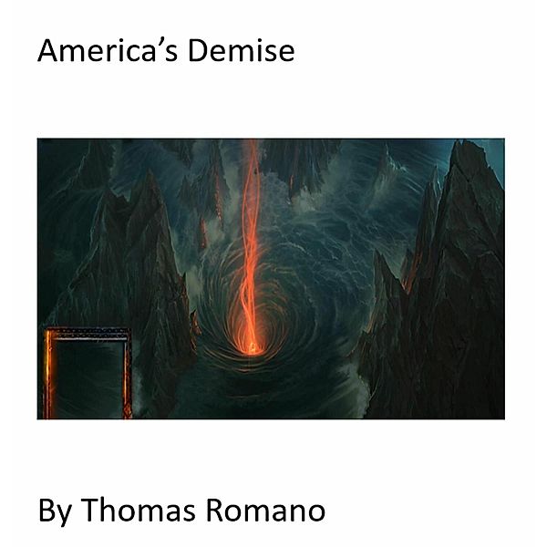 America's Demise, Thomas Romano