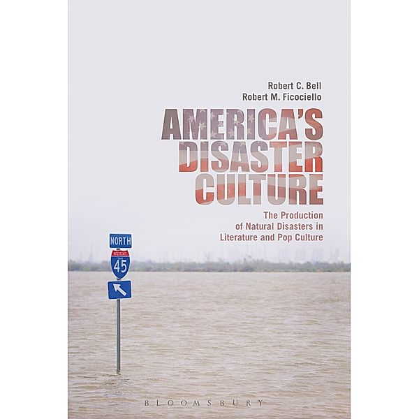 America's Disaster Culture, Robert C. Bell, Robert M. Ficociello