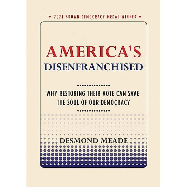 America's Disenfranchised / Brown Democracy Medal, Desmond Meade