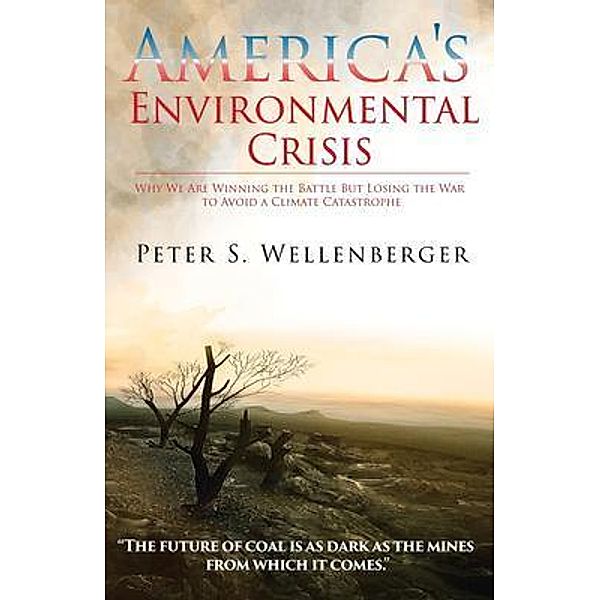 America's Environmental Crisis, Peter S. Wellenberger