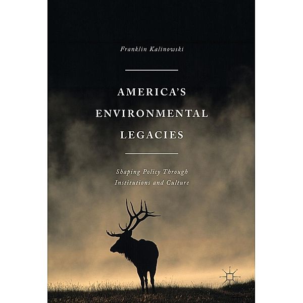 America's Environmental Legacies, Franklin Kalinowski