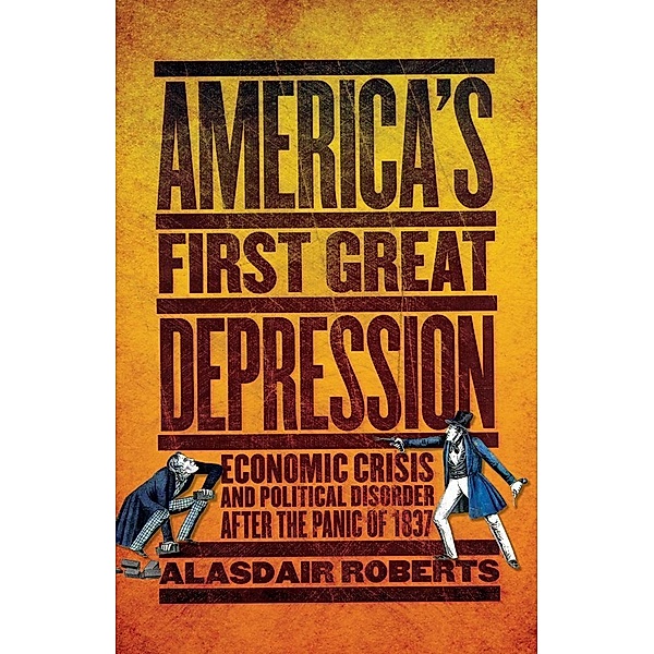 America's First Great Depression, Alasdair Roberts