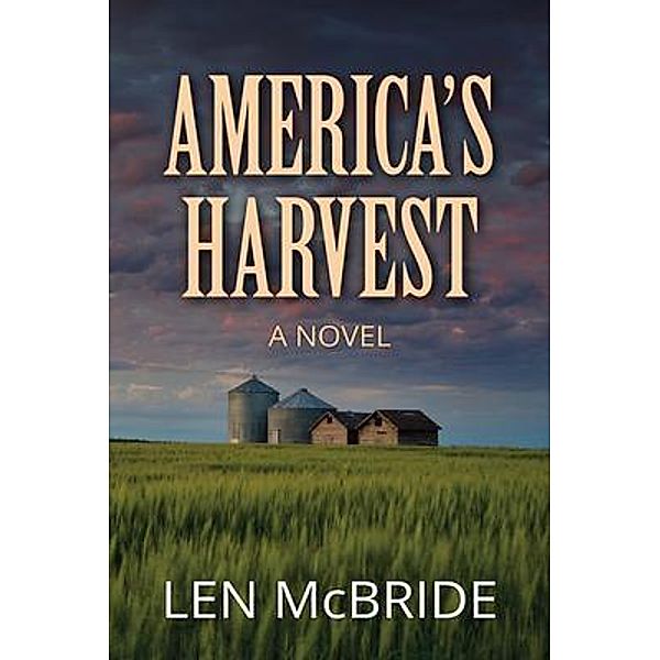 Americas Harvest, Len Mcbride