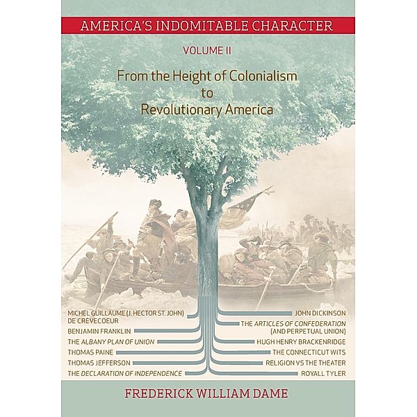 America's Indomitable Character Volume II, Frederick William Dame