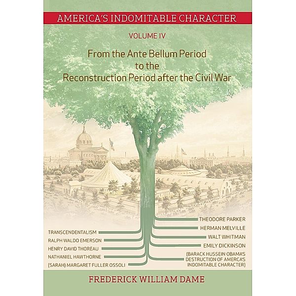 America's Indomitable Character Volume IV, Frederick William Dame