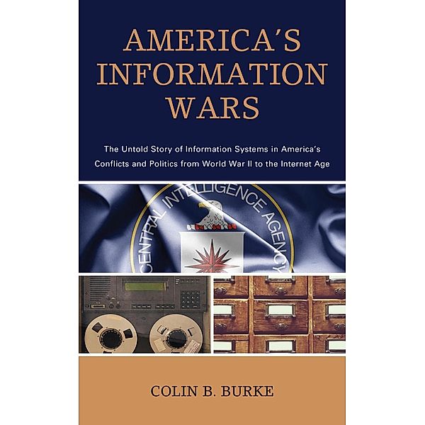 America's Information Wars, Colin B. Burke
