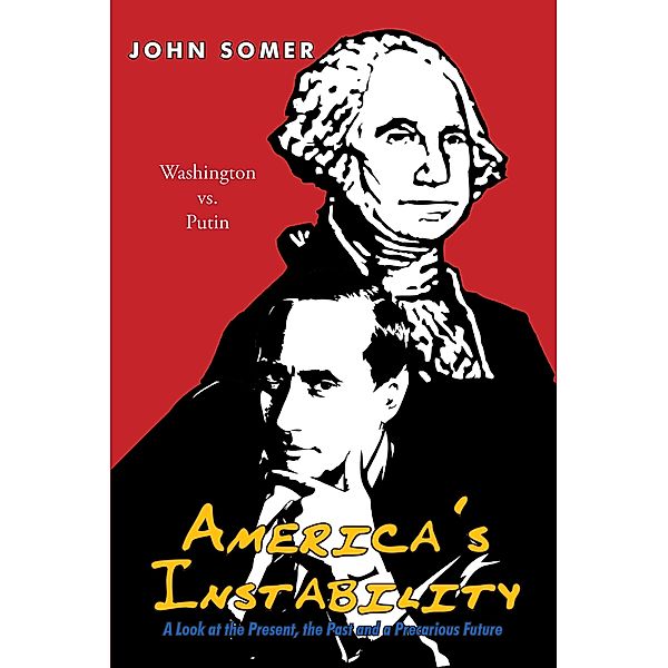 America's Instability:, John Somer