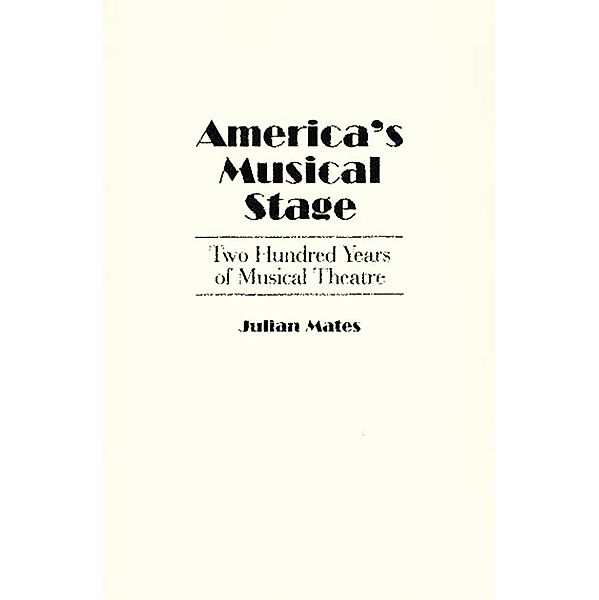 America's Musical Stage, Julian Mates