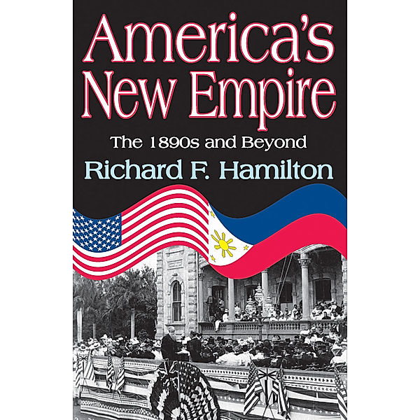 America's New Empire, Richard F. Hamilton