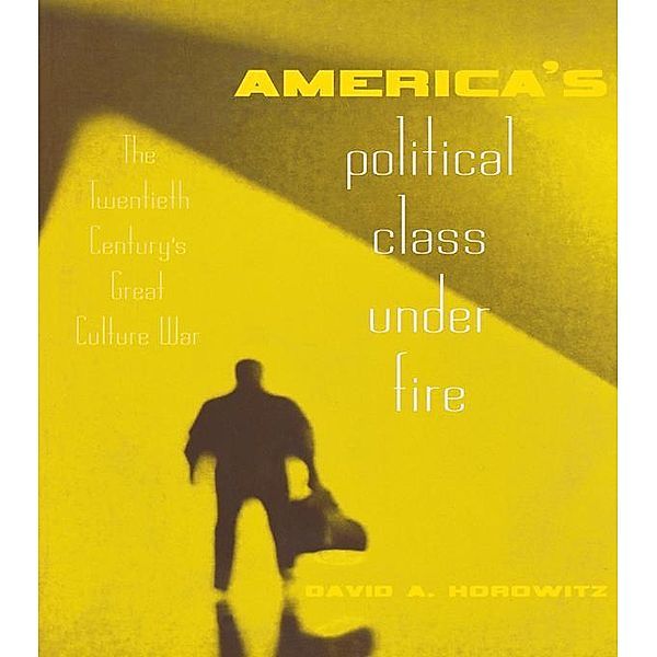 America's Political Class Under Fire, David A. Horowitz