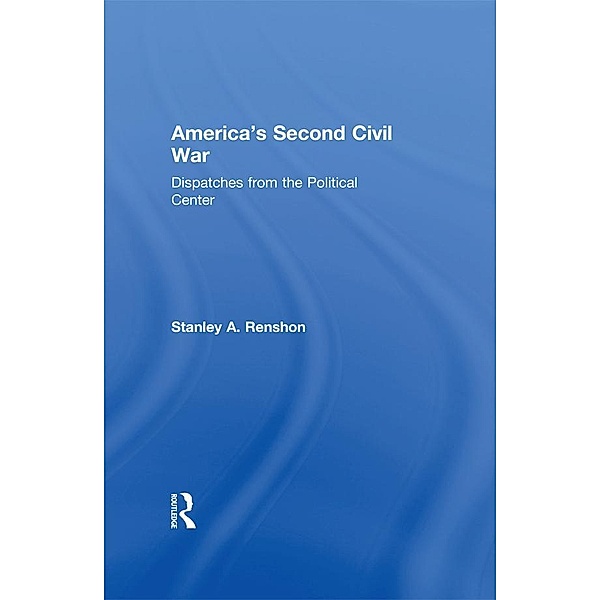 America's Second Civil War, Stanley A. Renshon