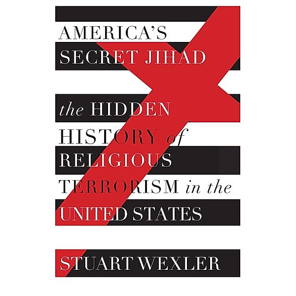 America's Secret Jihad, Stuart Wexler