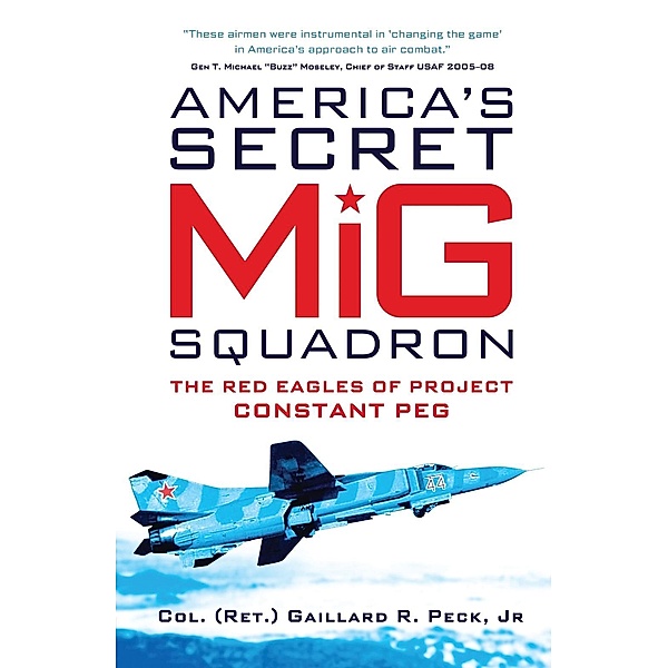 America's Secret MiG Squadron, Jr Peck