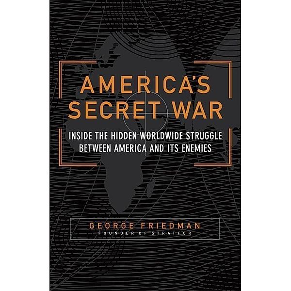 America's Secret War, George Friedman