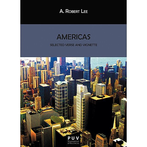 Americas: Selected Verse and Vignette / Biblioteca Javier Coy d'estudis Nord-Americans Bd.117, A. Robert Lee