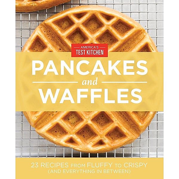 America's Test Kitchen Pancakes and Waffles, America's Test Kitchen