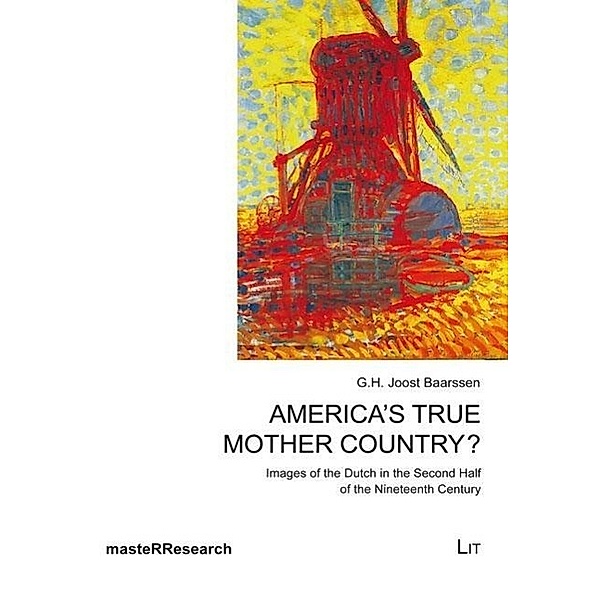 America's True Mother Country?, G .H. Joost Baarssen
