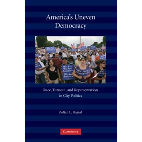 America's Uneven Democracy, Zoltan L. Hajnal