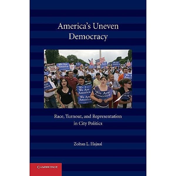 America's Uneven Democracy, Zoltan L. Hajnal