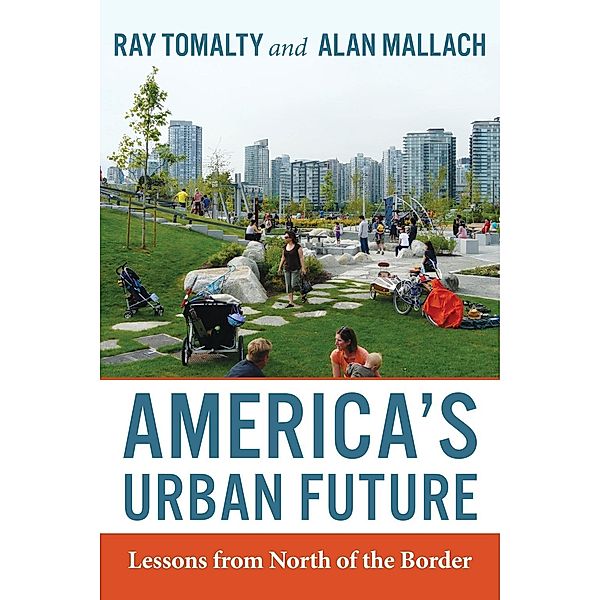 America's Urban Future, Ray Tomalty
