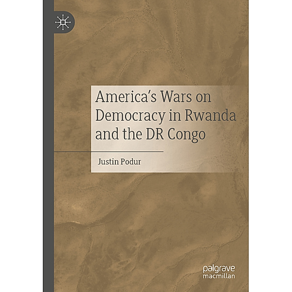 America's Wars on Democracy in Rwanda and the DR Congo, Justin Podur