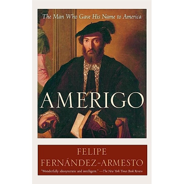 Amerigo, Felipe Fernández-Armesto