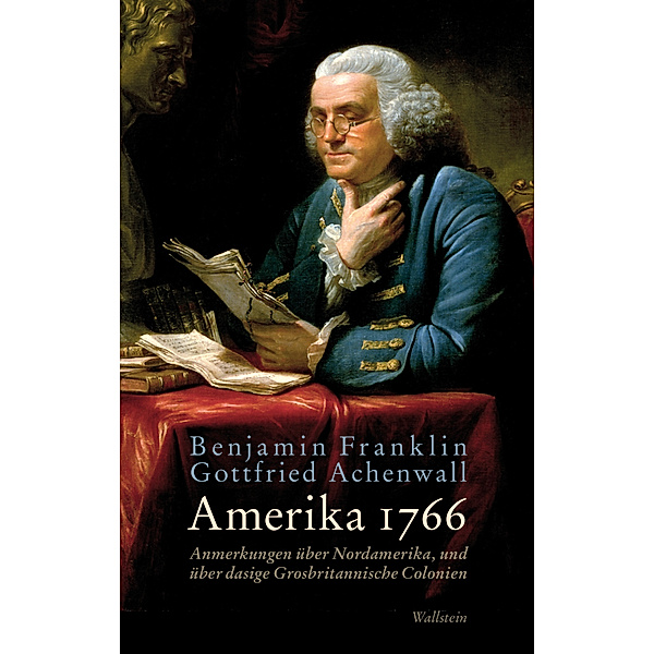 Amerika 1766, Gottfried Achenwall, Benjamin Franklin
