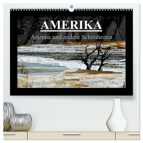 Amerika - Arizona und andere Schönheiten (hochwertiger Premium Wandkalender 2024 DIN A2 quer), Kunstdruck in Hochglanz, Simone Schaupp